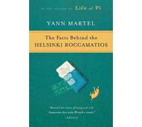 Yann Martel The Facts Behind the Helsinki Roccamatios (Tascabile)