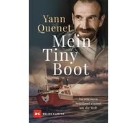 Yann Quenet Sar Mein Tiny Boot: Im winzigen Segelboot einmal (Copertina rigida)