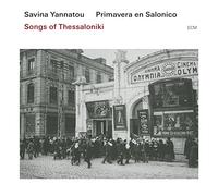 Yannatou Savina - Songs Of Thessaloniki