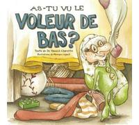 Yannick Charette As-tu vu le Voleur de Bas? (Tascabile)