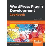 Yannick Lefebvre WordPress Plugin Development Cookbook - (Digital)