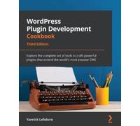 Yannick Lefebvre WordPress Plugin Development Cookbook (Tascabile)