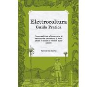 Yannick Van Doorne Elettrocoltura Guida Pratica (Tascabile)