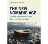 Yannis Hamilakis The New Nomadic Age (Tascabile)