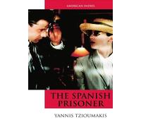 Yannis Tzioumakis The Spanish Prisoner (Tascabile) American Indies