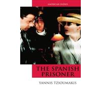 Yannis Tzioumakis The Spanish Prisoner (Tascabile) American Indies