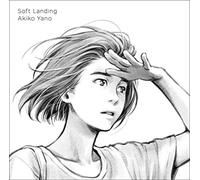 Yano Akiko - Soft Landing