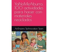YaNoMeAburro. 100 actividades para hacer con materiales reciclados