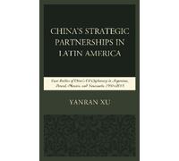Yanran Xu China's Strategic Partnerships in Latin America (Copertina rigida)