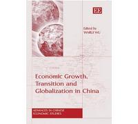Yanrui Wu Economic Growth, Transition and Globalization in Ch (Copertina rigida)
