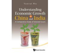 Yanrui Wu Understanding Economic Growth In China And India: A (Copertina rigida)