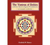 Yantras of Deities and Their Numerological Foundations: An Iconographic Consideration