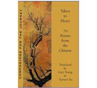 Yanwen Xu Taken to Heart: 70 poems from the Chinese (Tascabile)