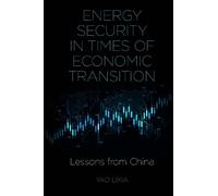 Yao Lixia Energy Security in Times of Economic Transition (Copertina rigida)