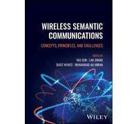 Yao Sun Wireless Semantic Communications (Copertina rigida)