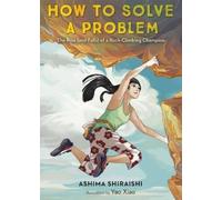 Yao Xiao Ashima Shiraishi How to Solve a Problem (Copertina rigida)