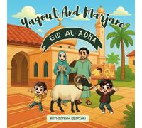 Yaqout and marjane - Eid al Adha - Aid al Adha: Islam for kids - Eid Aid Adha for kids