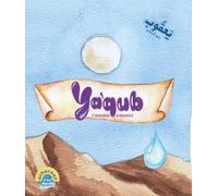 Ya'qub 'Alayhis Salaam: I am learning about the Prophets!