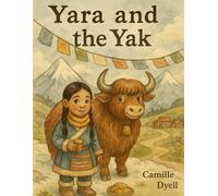 Yara and the Yak: KDK Clubhouse Adventure Series