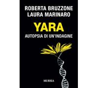 Yara: Autopsia di un’indagine