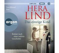 Hera Lind Das einzige Kind: Roman nach einer wahren Geschichte Der große (CD)