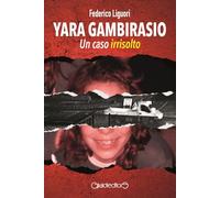 Libri Liguori Federico - Yara Gambirasio. Un Caso Irrisolto