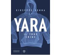 Yara. Il true crime - Genna Giuseppe