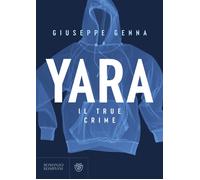 Yara. Il true crime [Paperback] [Oct 18, 2023] Genna, Giuseppe