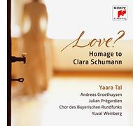 Yaara Tal & Groethuysen – Love? Hommage to Clara Schumann – CD – Sony