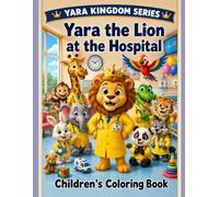 Yara the Lion at the Hospital