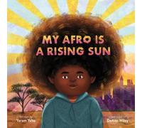Yaram Yahu My Afro Is a Rising Sun (Copertina rigida)