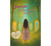 Yaras Welt: Eine Reise voller Mut und Magie - 22 inspirierende Geschichten für Mädchen über Selbstvertrauen, Selbstliebe, Freundschaft und innere Stärke