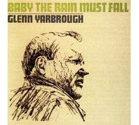 Yarbrough, Glenn - Baby The Rain Must Fall