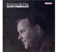 Yarbrough, Glenn - It's Gonna Be Fine