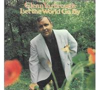 Yarbrough, Glenn - Let The World Go By