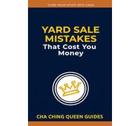 Yard Sale Mistakes That Cost You Money: 18 Common Beginner Mistakes to Avoid