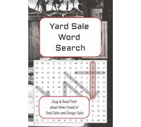 Yard Sale Word Search: Easy to Read Print about Items Found at Yard Sales and Garage Sales | 6x9, 110 pages | 50+ Puzzles ... Gift for Stress Relief, and Relaxation