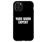 Yard Work Expert Grass Mowing Landscaper Lawn Caretaker Custodia per iPhone 11 Pro