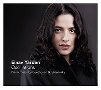 Yarden, Einav - Oscillations-Piano Music By Beethoven & Stravinsky
