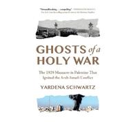 Yardena Schwartz Ghosts of a Holy War (Tascabile)