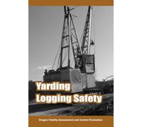 Yarding Logging Safety: Oregon Fatality Assessment and Control Evaluation
