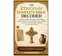 Yared Tesfahun Amanuel The Ethiopian Complete Bible Decoded (Tascabile)