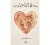 Yarelkis Navarro Cuando El Corazón Espera (Tascabile)