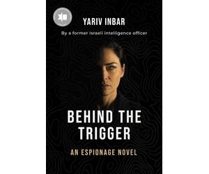 Yariv Inbar Behind The Trigger (Tascabile)