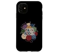 Yarn Addict Knitting Crochet Crafter Hobby Design Custodia per iPhone 11
