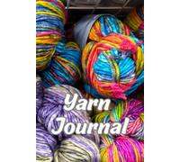 Yarn Journal: Multicolor: Your space to track your completed project, works in progress, and yarn stash - all in one place!! Wonderful gift for your favorite yarn enthusiast, yourself included!!