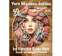 ❤️Yarn Maidens Jubilee❤️: Book #164 Of My Jubilee Adult Coloring Book Series ~ Grayscale