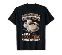 Yarn’s Free Coffee’s Healthy Crochet Makes You Thin - Maglietta