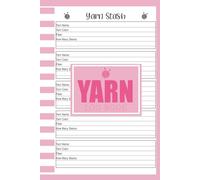 Yarn Stash Log Book: Knitting and Crochet Project Organizer | 110 Pages for Yarn Details, Patterns & Notes | 6x9 Inches