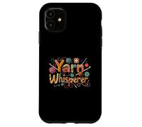 Yarn Whisperer Knitting Crochet Crafter Design Custodia per iPhone 11